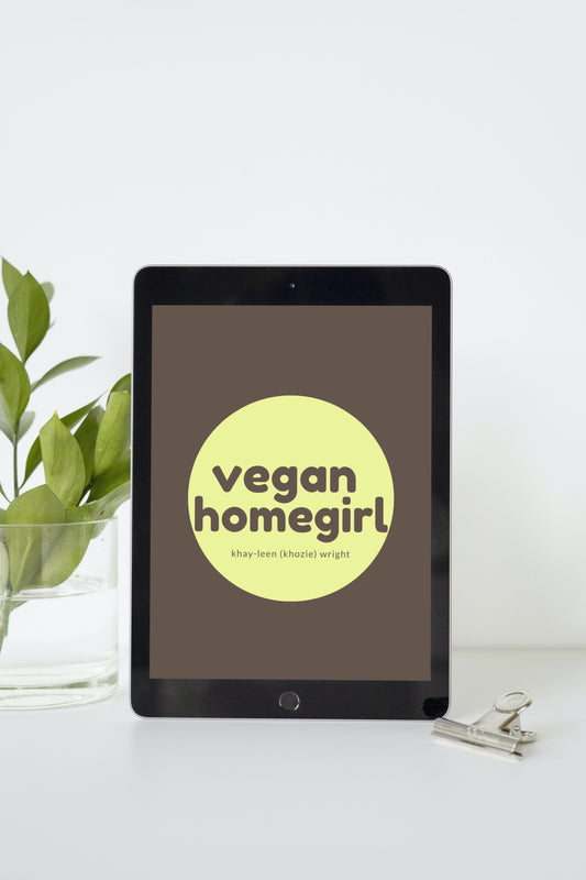 Digital "Vegan Homegirl" Cookbook